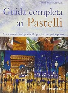 Guida completa ai pastelli