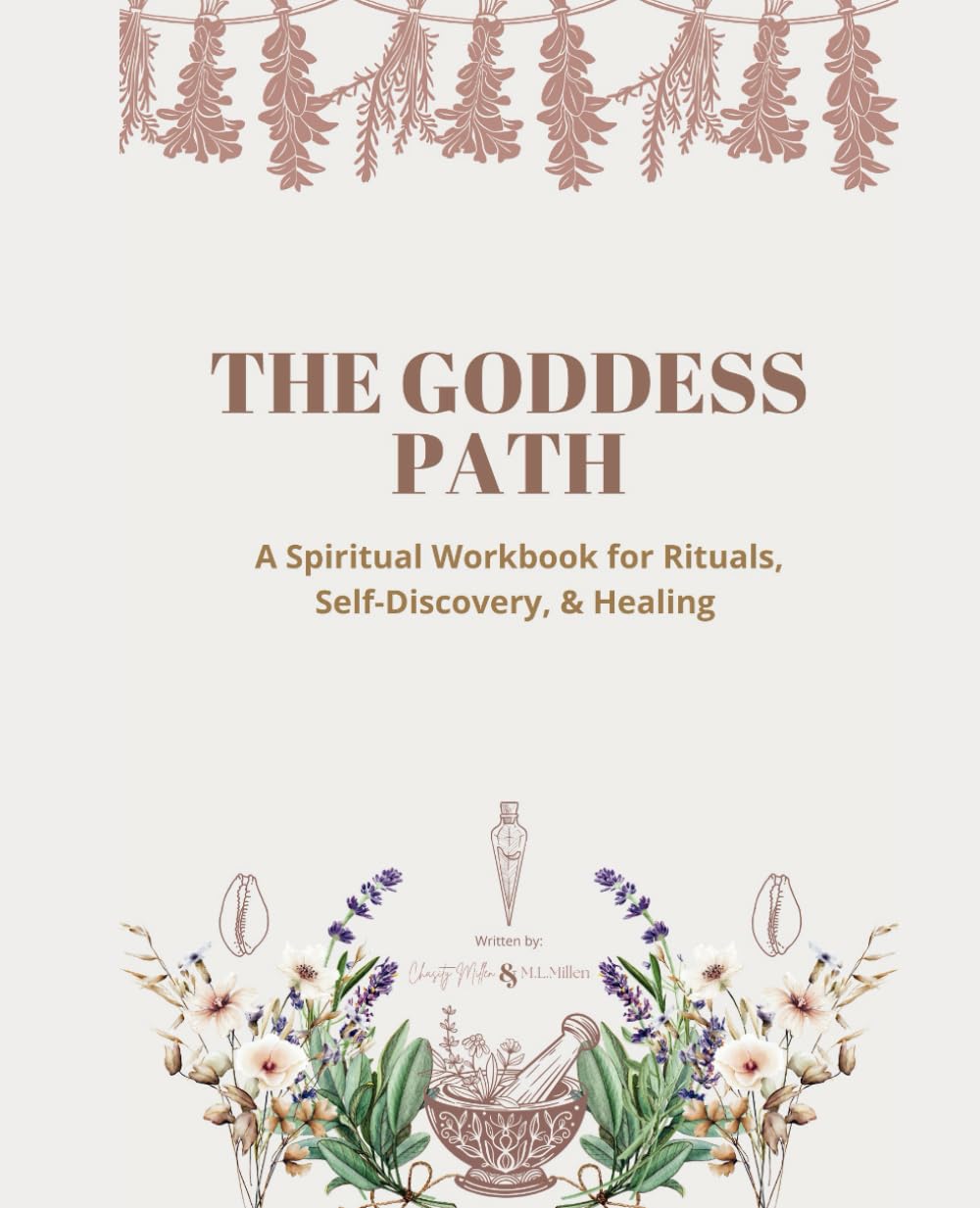 The Goddess Path: A Spiritual Workbook for Rituals, Self-Discovery, & Healing