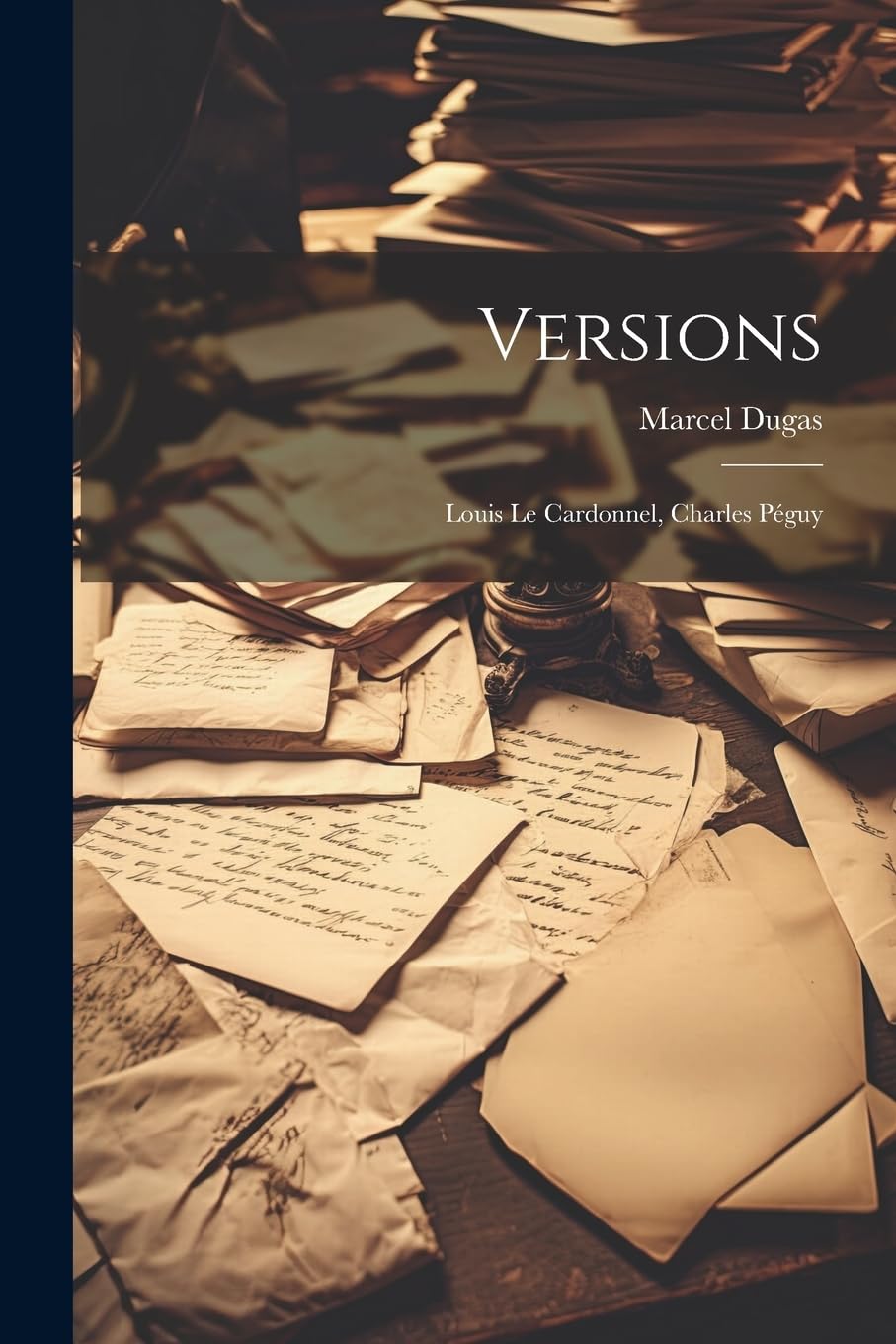 Versions: Louis Le Cardonnel, Charles Péguy