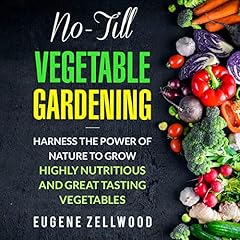 No-Till Vegetable Gardening Audiobook By Eugene Zellwood cover art