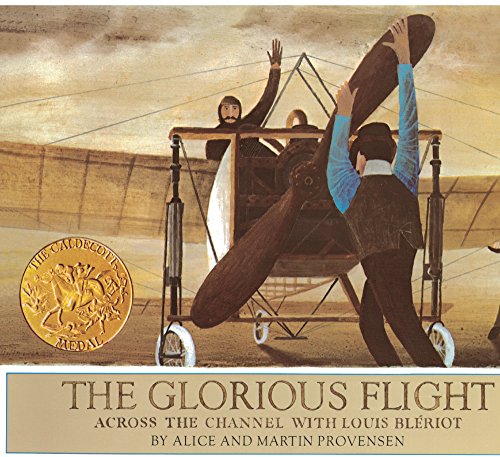 GLORIOUS FLIGHT BOUND FOR SCHO: Across the Channel with Louis Bleriot, July 25, 1909 (Picture Puffin GLORIOUS FLIGHT BOUND FOR SCHO: Across the Channel with Louis Bleriot, July 25, 1909 (Picture Puffin