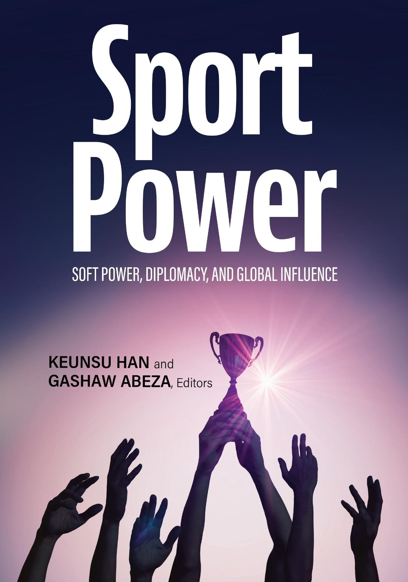 SportPower: Soft Power, Diplomacy, and Global Influence