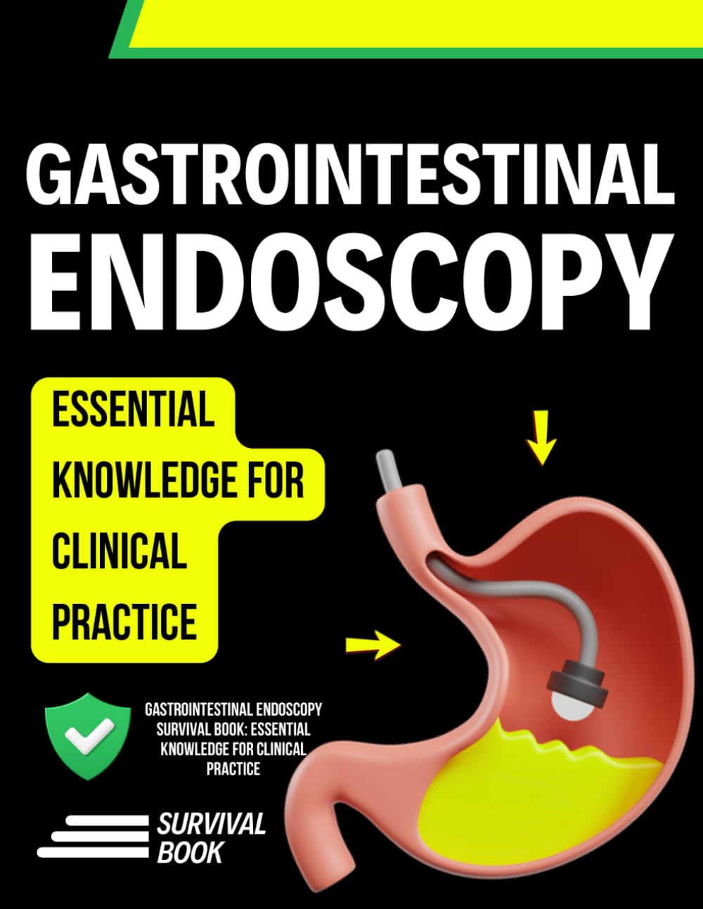Gastrointestinal Endoscopy Survival Book: Essential Knowledge for Clinical Practice