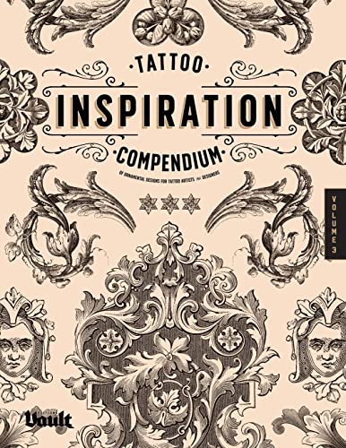 Tattoo Inspiration Compendium of Ornamental Designs for Tattoo Artists and