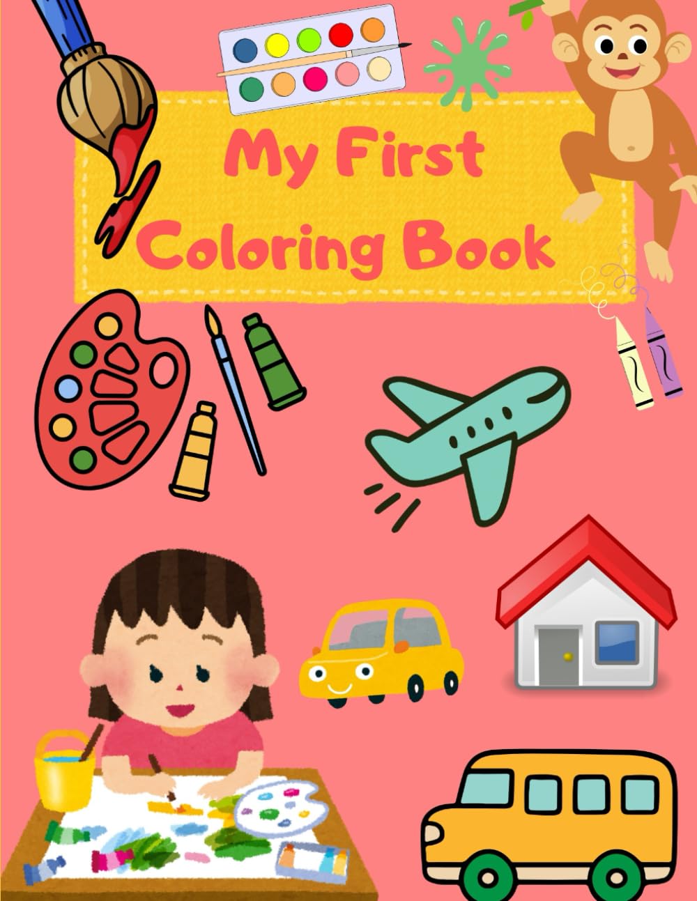My First Coloring Book: Kids coloring book