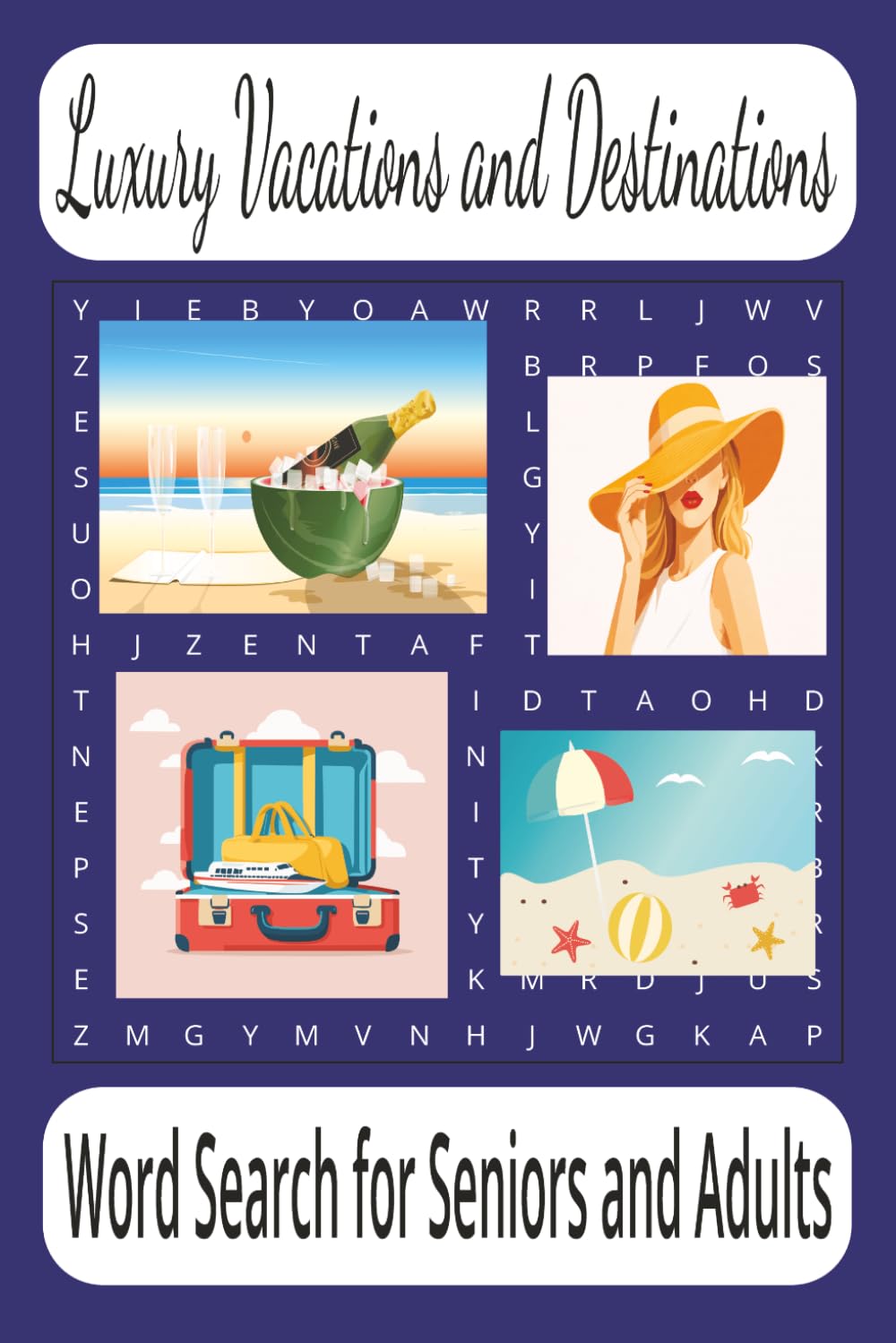 Luxury Vacations and Destinations: Word Search for Seniors and Adults (Patti's Word Search Series)