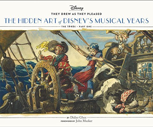 [They Drew As they Pleased: The Hidden Art of Disney's Musical Years (The 1940s - Part One)] [By: Ghez, Didier] [August, 2016]      Hardcover
