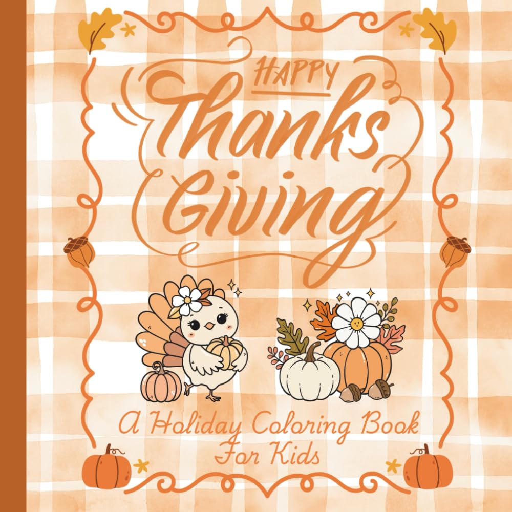 Thanksgiving Coloring Book For Kids: Thanksgiving Fall Holiday Coloring Book For Children