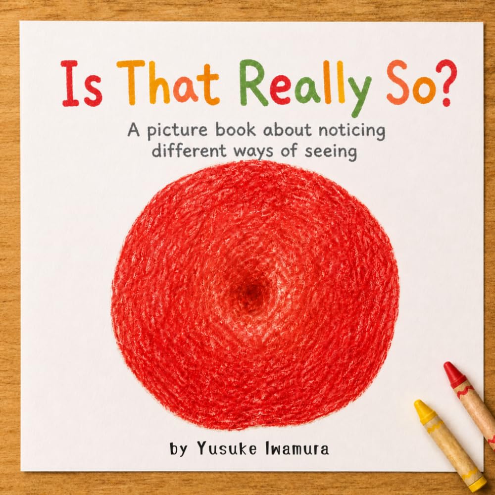 Is That Really So?: A Picture Book About Noticing Different Ways of Seeing (Seeds of Noticing)