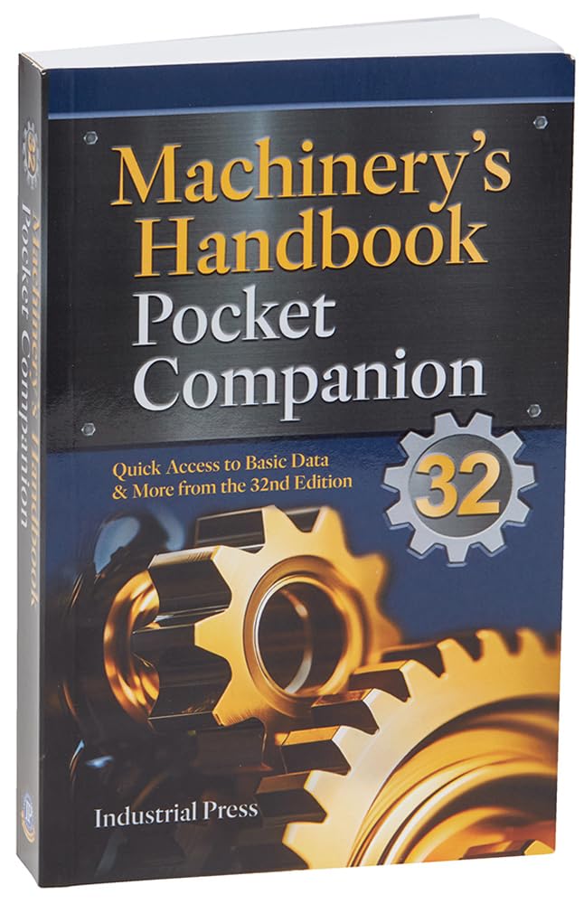 Machinery's Handbook Pocket Companion: Quick Access to Basic Data ...