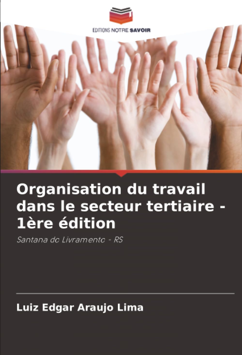 Organisation du travail dans le secteur tertiaire - 1ère édition: Santana do Livramento - RS
