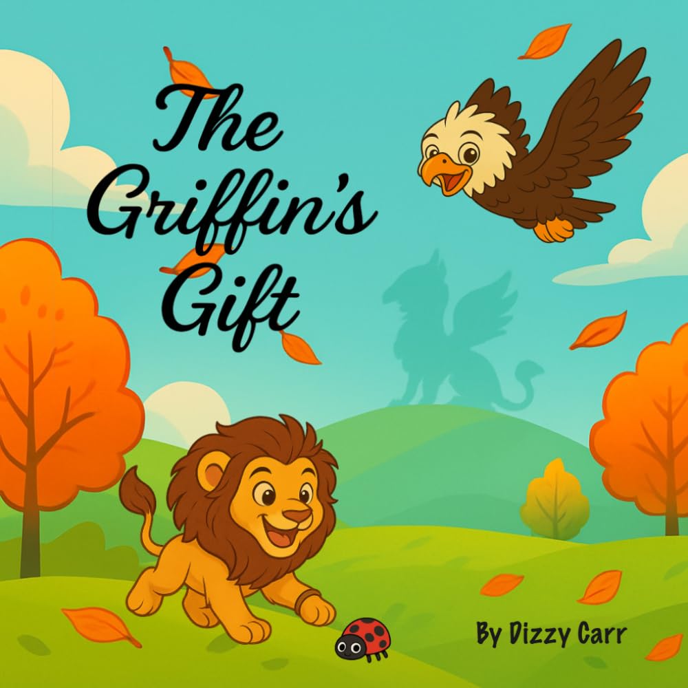 The Griffins Gift (Griffin and Mythical Friends)