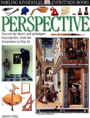 Eyewitness DK: Perspective: Discover the theory and techniques of perspective, from the Renaissance to Pop Art