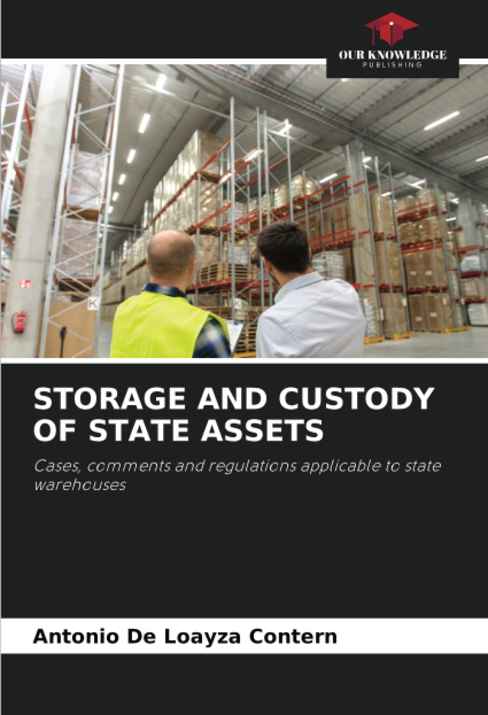 STORAGE AND CUSTODY OF STATE ASSETS: Cases, comments and regulations applicable to state warehouses