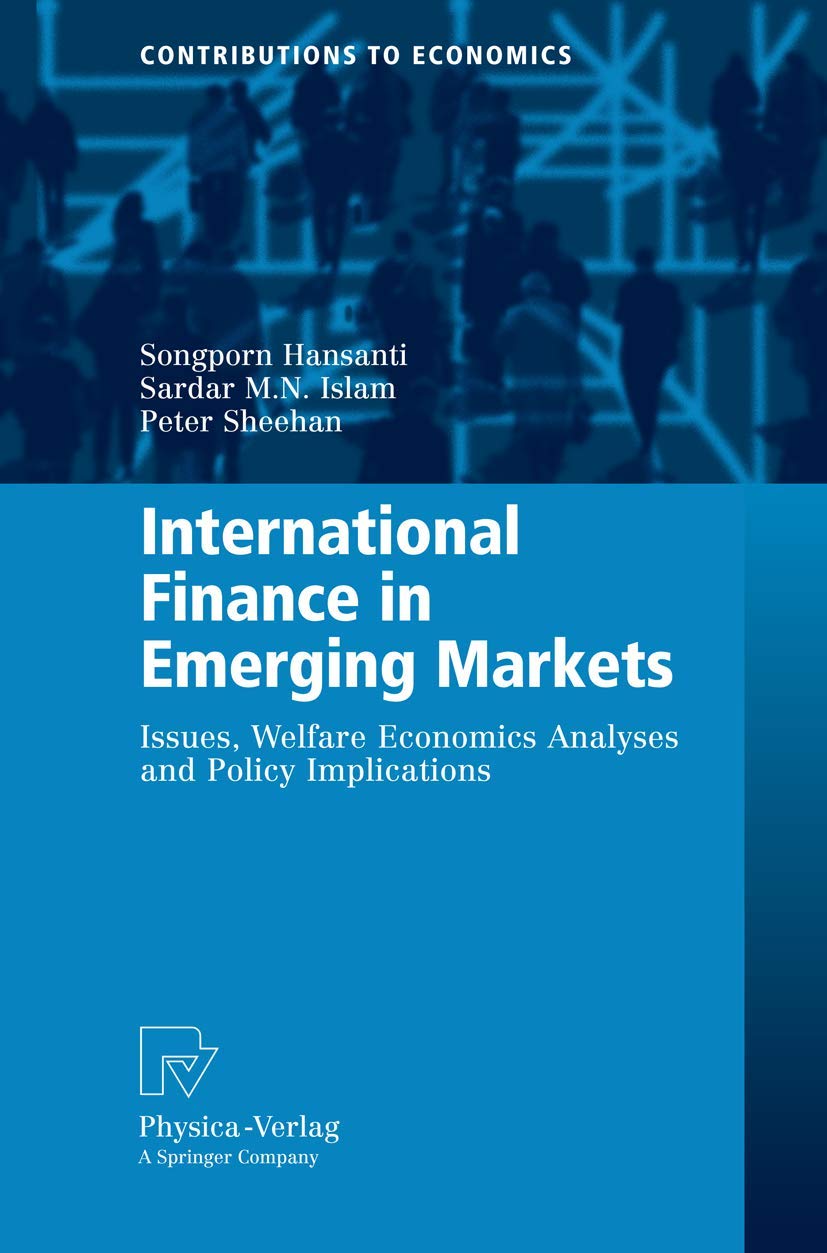 Buy International Finance in Emerging Markets: Issues, Welfare Economics Analyses and Policy Implications (Contributions to Economics) — BookShops.in