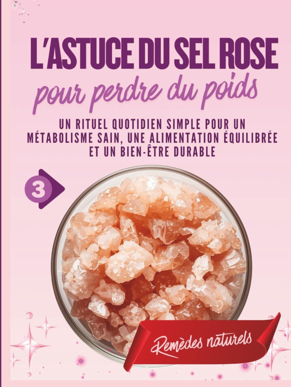 L'astuce du sel rose pour perdre du poids: Un rituel quotidien simple pour un métabolisme sain, une alimentation équilibrée et un bien-être durable