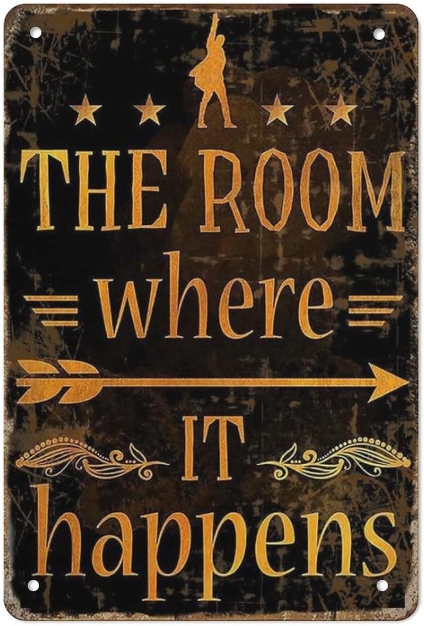 Nuboxx Vintage Metal Tin Sign The Room Where It Happens Metal Tin Sign Wall Decor Vintage Design Home Bedroom Wall Decor Gift 8X12 Inches