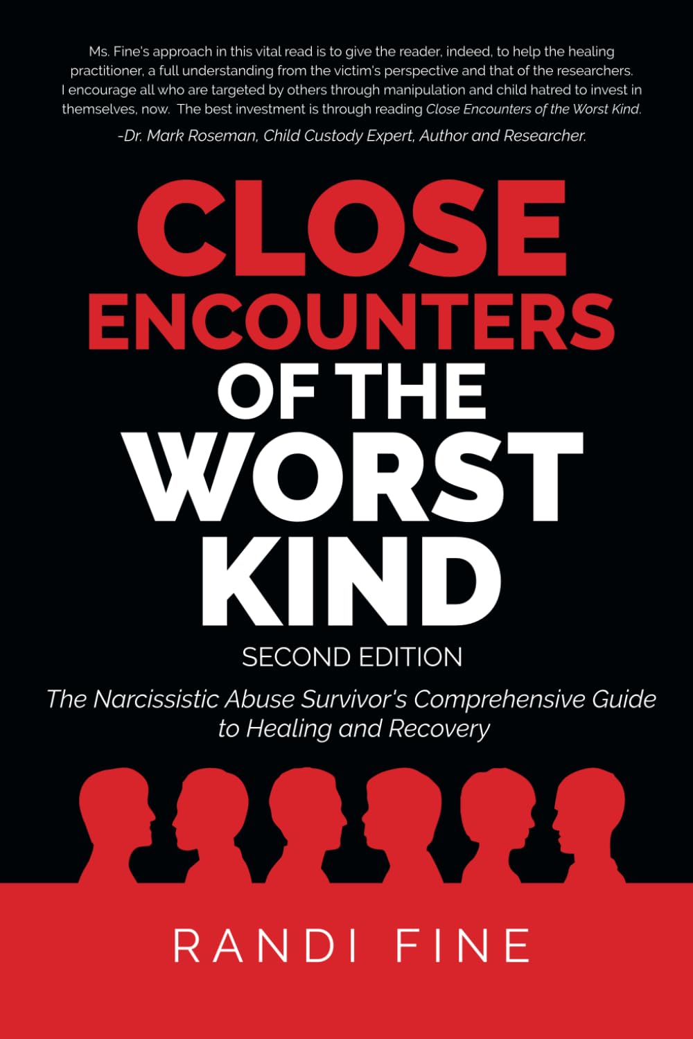 Close Encounters of the Worst Kind Second Edition: The Narcissistic Abuse Comprehensive Survivor's Guide to Healing and Recovery