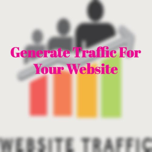 How to Generate Traffic For Your Website