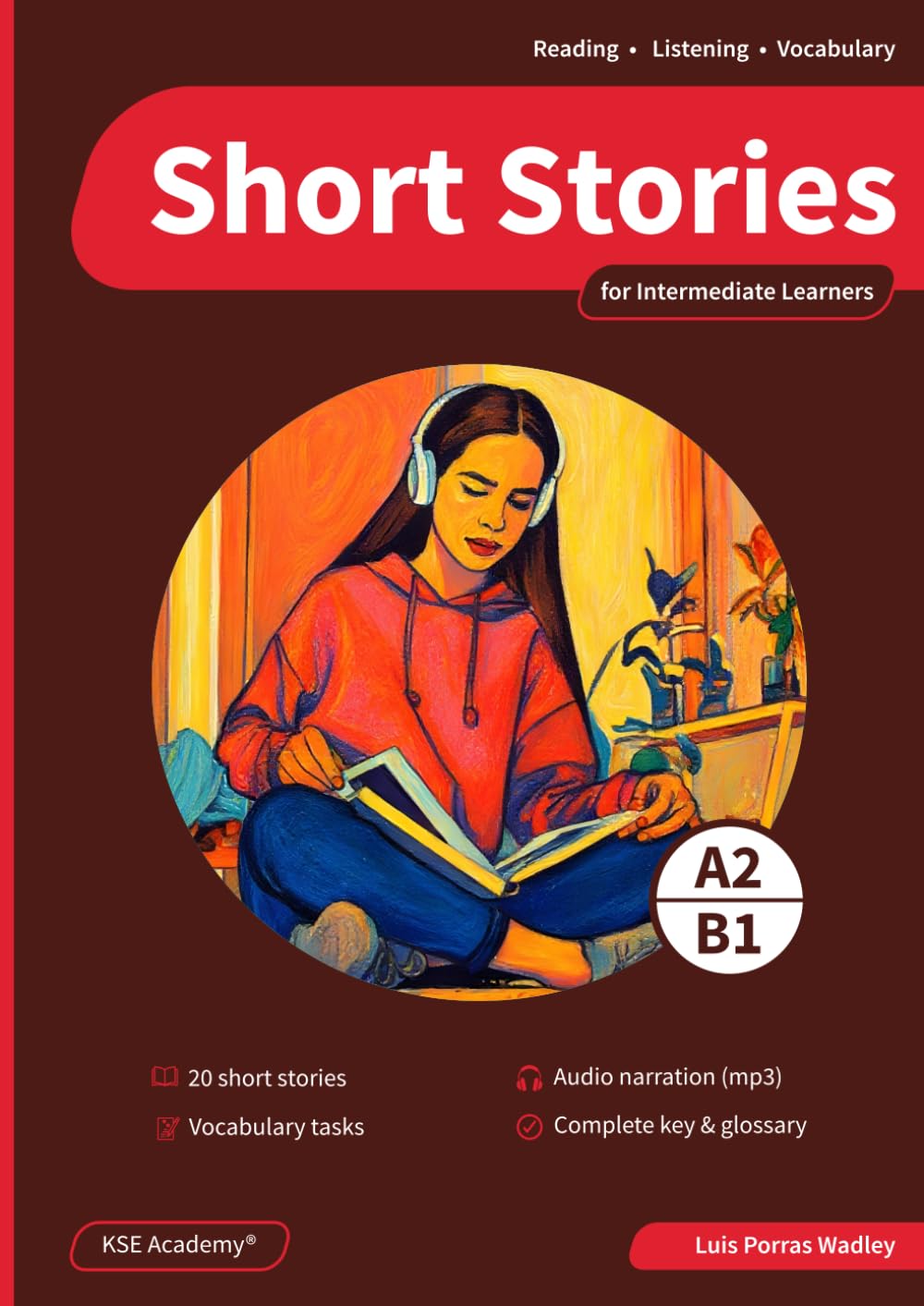 Short Stories in English for Intermediate Learners (A2–B1): Develop Reading and Listening Skills and Expand Your Vocabulary with 20 Original Stories with Audio