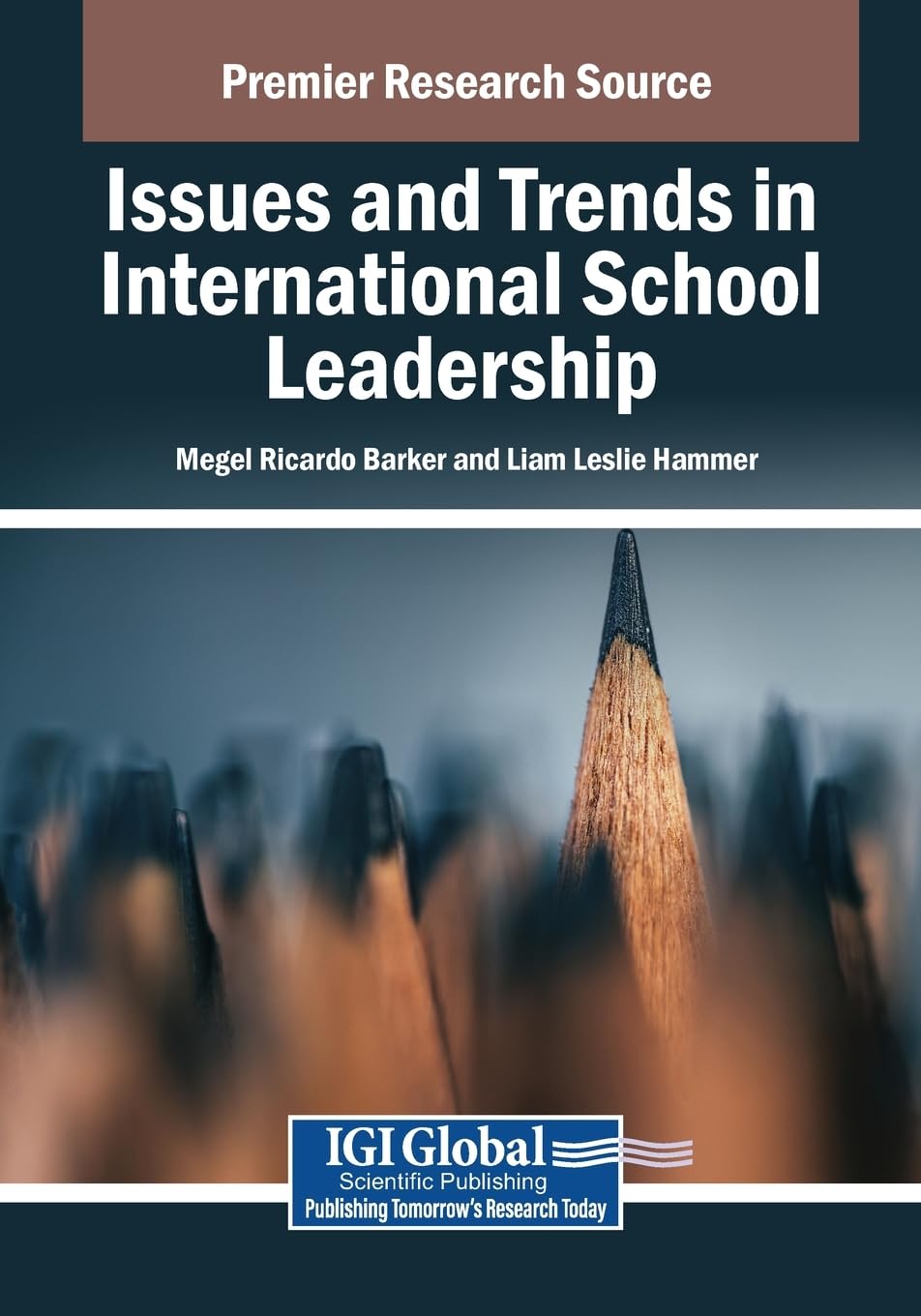 Issues and Trends in International School Leadership (Advances in Educational Marketing, Administration, and Leadership)