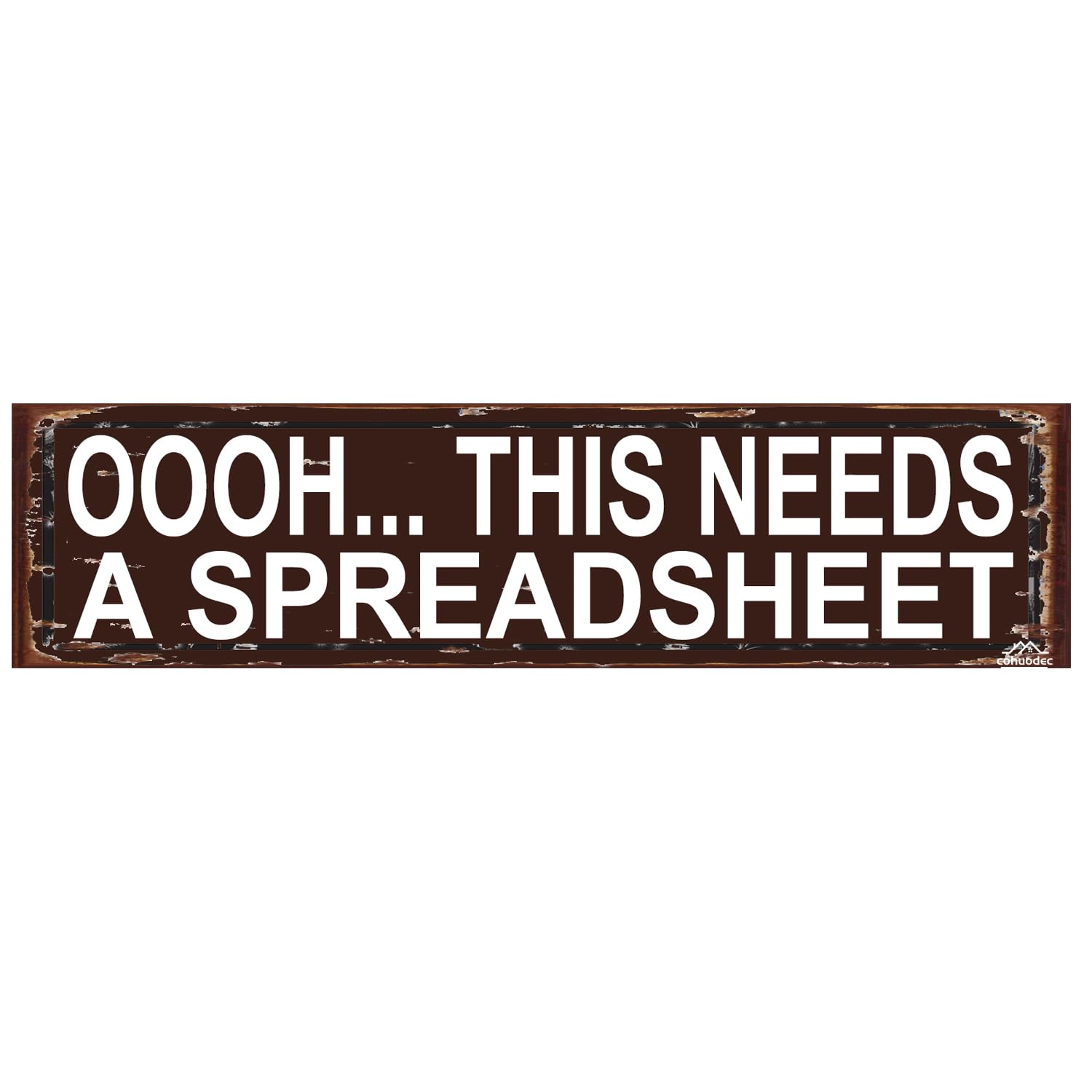 peiyeety Oooh... This Needs A Spreadsheet Rustic Metal Sign 16×4 Inch - Lotsa Laughs Funny Office Desk Plate Decor