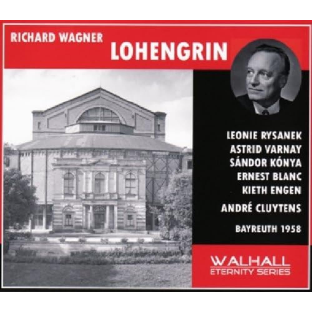 WAGNER - LOHENGRIN - KONYA - RYSANEK - VARNAY - CLUYTENS - BAYREUTH - 1958