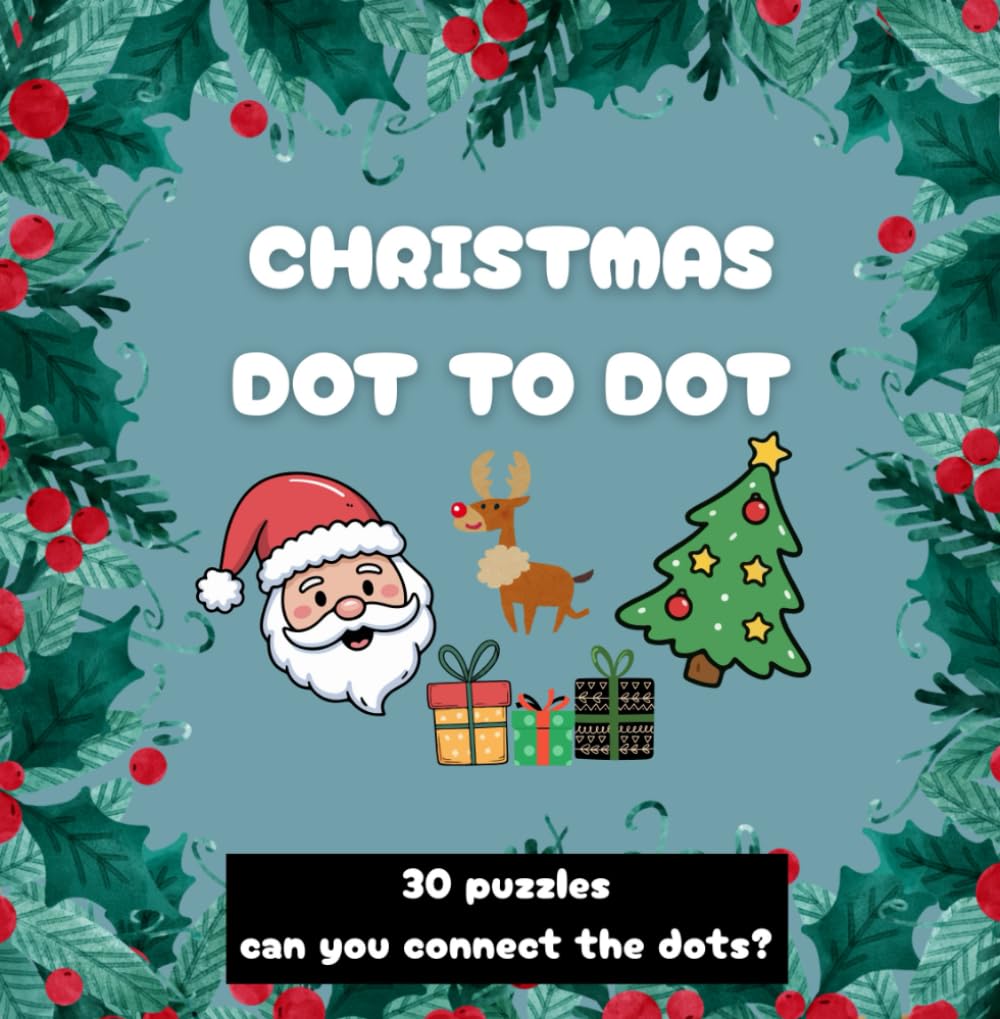 Christmas Dot-to-Dot Activity Book: 30 Fun & Challenging Holiday Puzzles for Kids