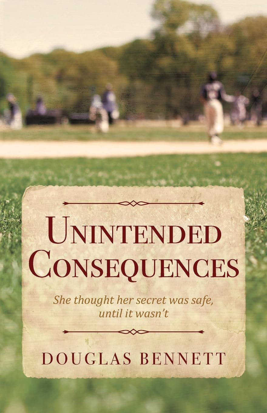 Unintended Consequences: She thought her secret was safe, until it wasn't