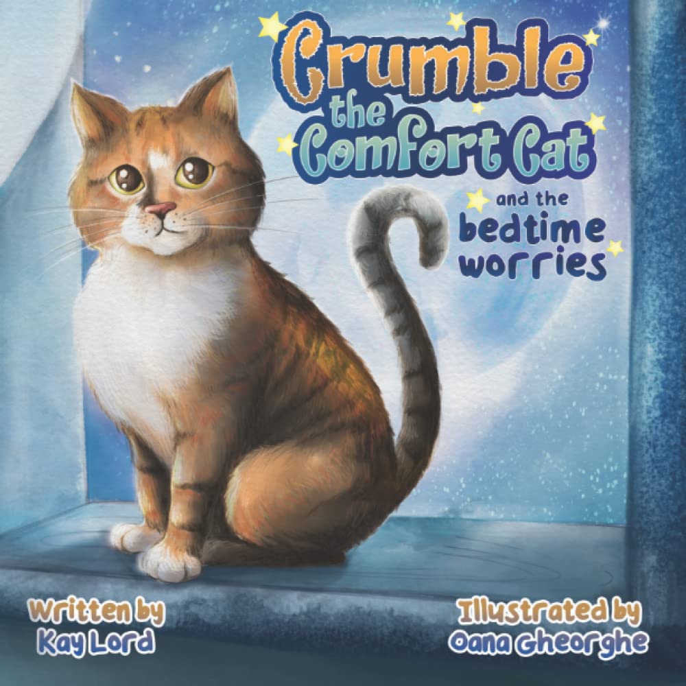 Crumble the Comfort Cat: And the bedtime worries: 1