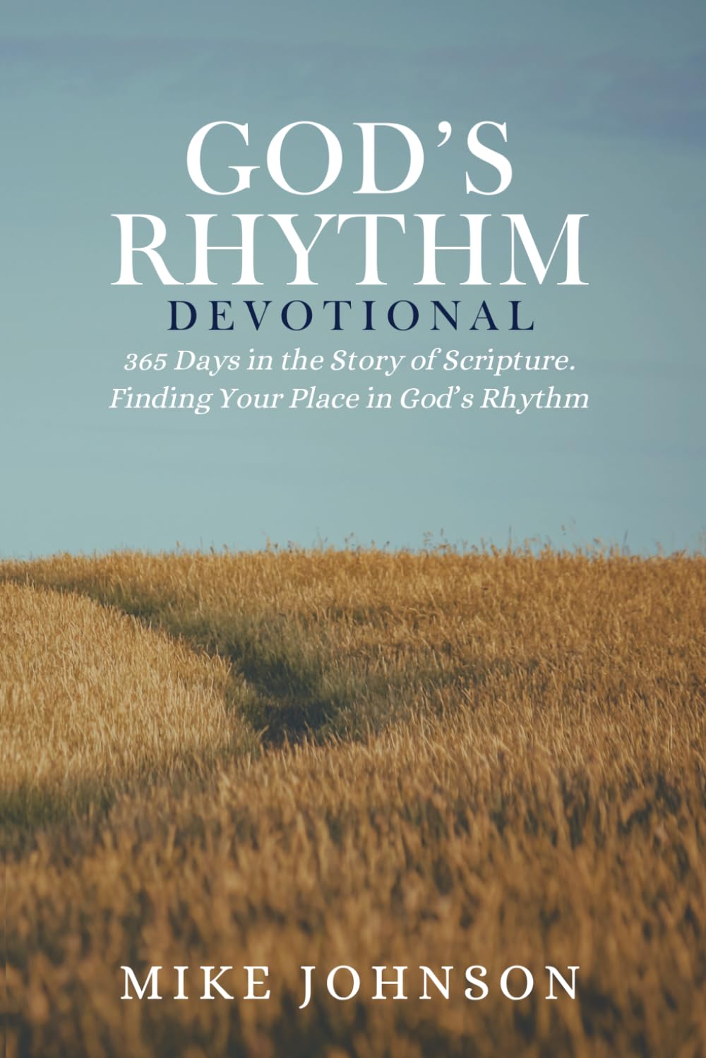 God's Rhythm Devotional: 365 Days in the Story of Scripture