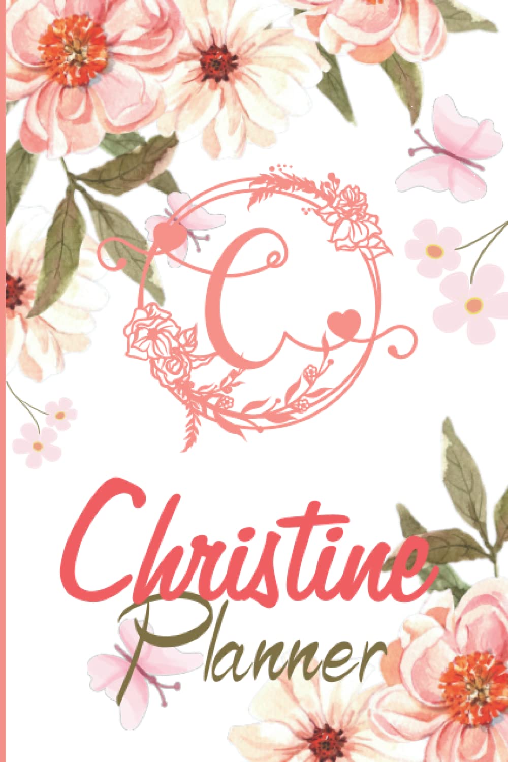 Christine Name Planner | Customized Notebook planner | Customised Gift for Christine: Weekly & Monthly Planner With Notebook Journal | Password Log | ... Planner | Perfect Gift Idea For Christine