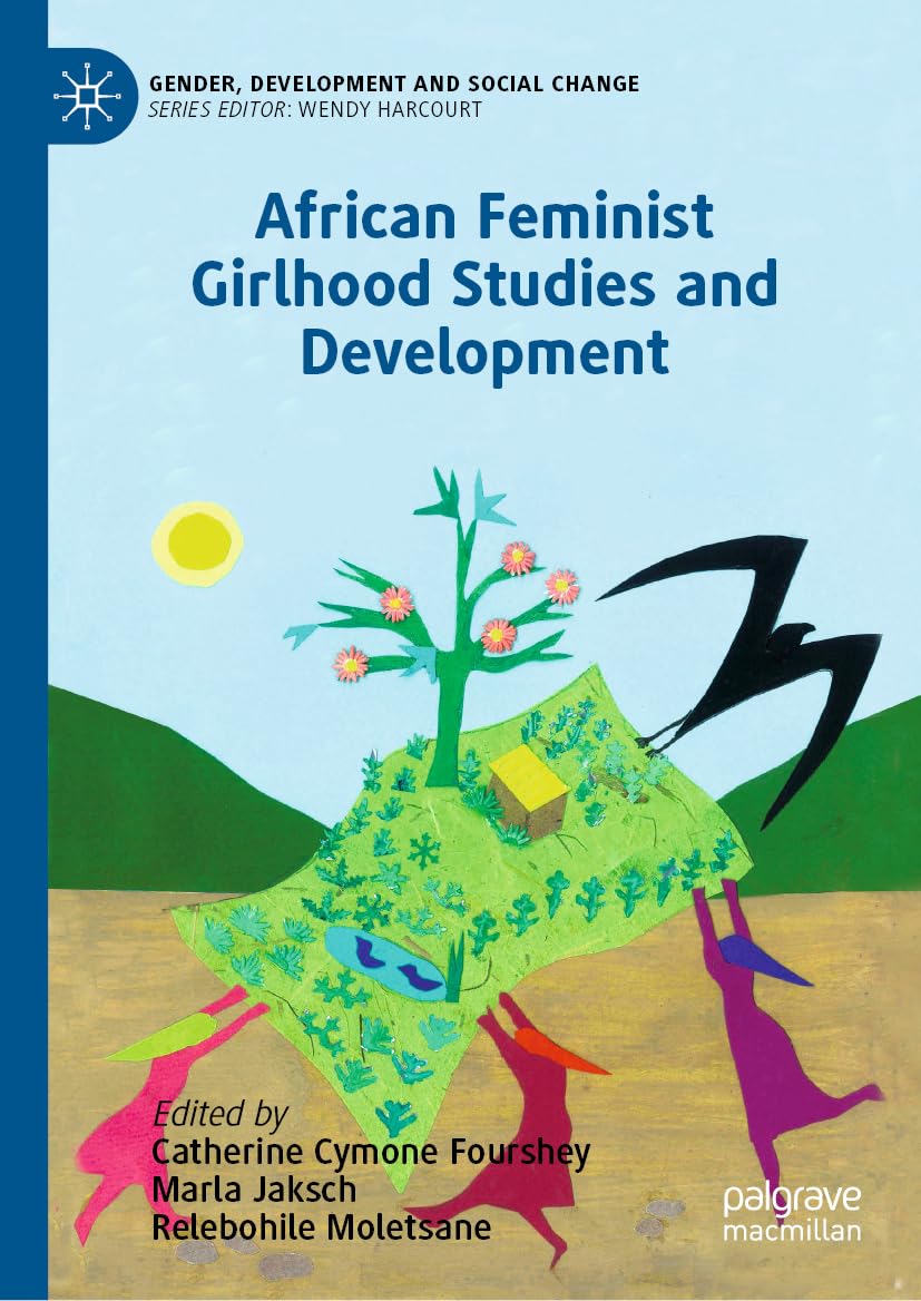 African Feminist Girlhood Studies and Development (Gender, Development and Social Change)