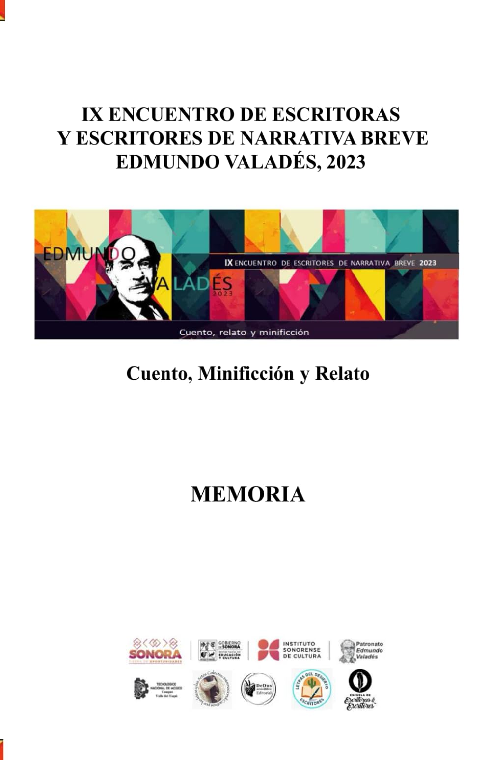 IX Encuentro de Escritoras y Escritores de Narrativa Breve Edmundo Valadés 2023: Cuento, minificción y relato