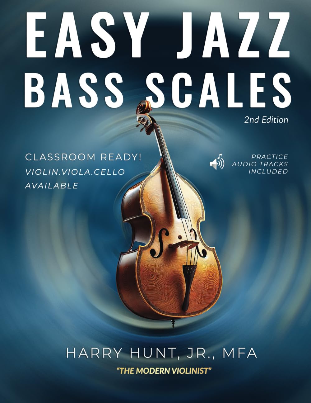 Easy Jazz Bass Scales: Classroom Ready! Violin, Viola, Cello Available