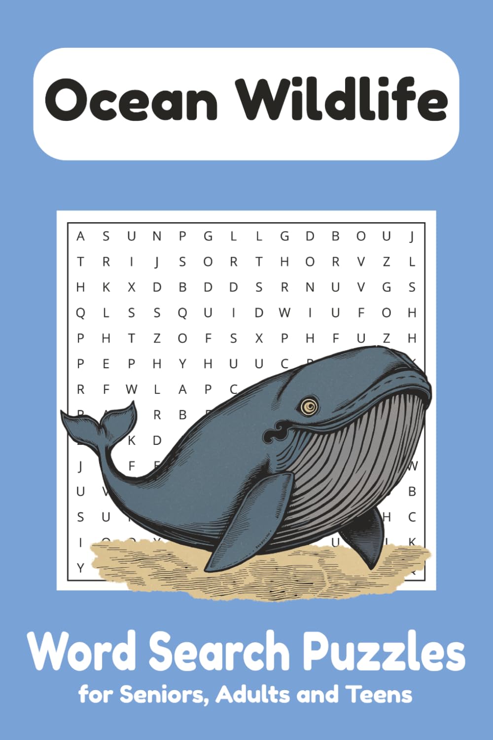 Ocean Wildlife Word Search Puzzle Book: Ocean Wildlife Word Search Puzzle Book for Adults and Teens: Fun and Relaxing Brain Games Featuring Sea Animals, Fish, and Marine Life
