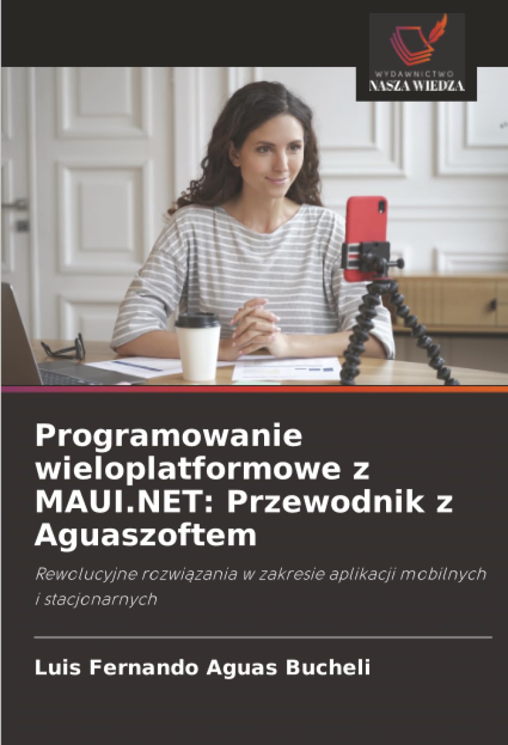 Programowanie wieloplatformowe z MAUI.NET: Przewodnik z Aguaszoftem
