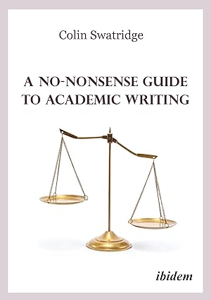 A No-Nonsense Guide to Academic Writing-Wow! eBook