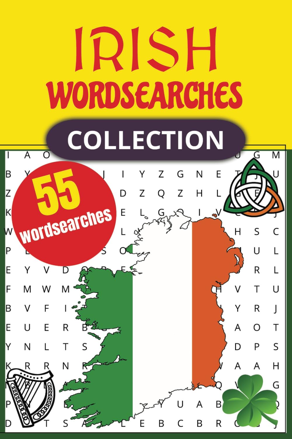 Irish Wordsearches Collection: An Irish Themed Word Search Puzzle Book for Adults, Seniors and Teens. Pit your knowledge of Ireland and all things Irish against this fun-to-do word-find activity book.