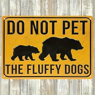 "Do Not Pet the bear" Rustic Bear Metal Sign in 8x12 Inch - Ideal for Cabin Decor,Man Cave,Bar,Shop & as a Western Home Accent