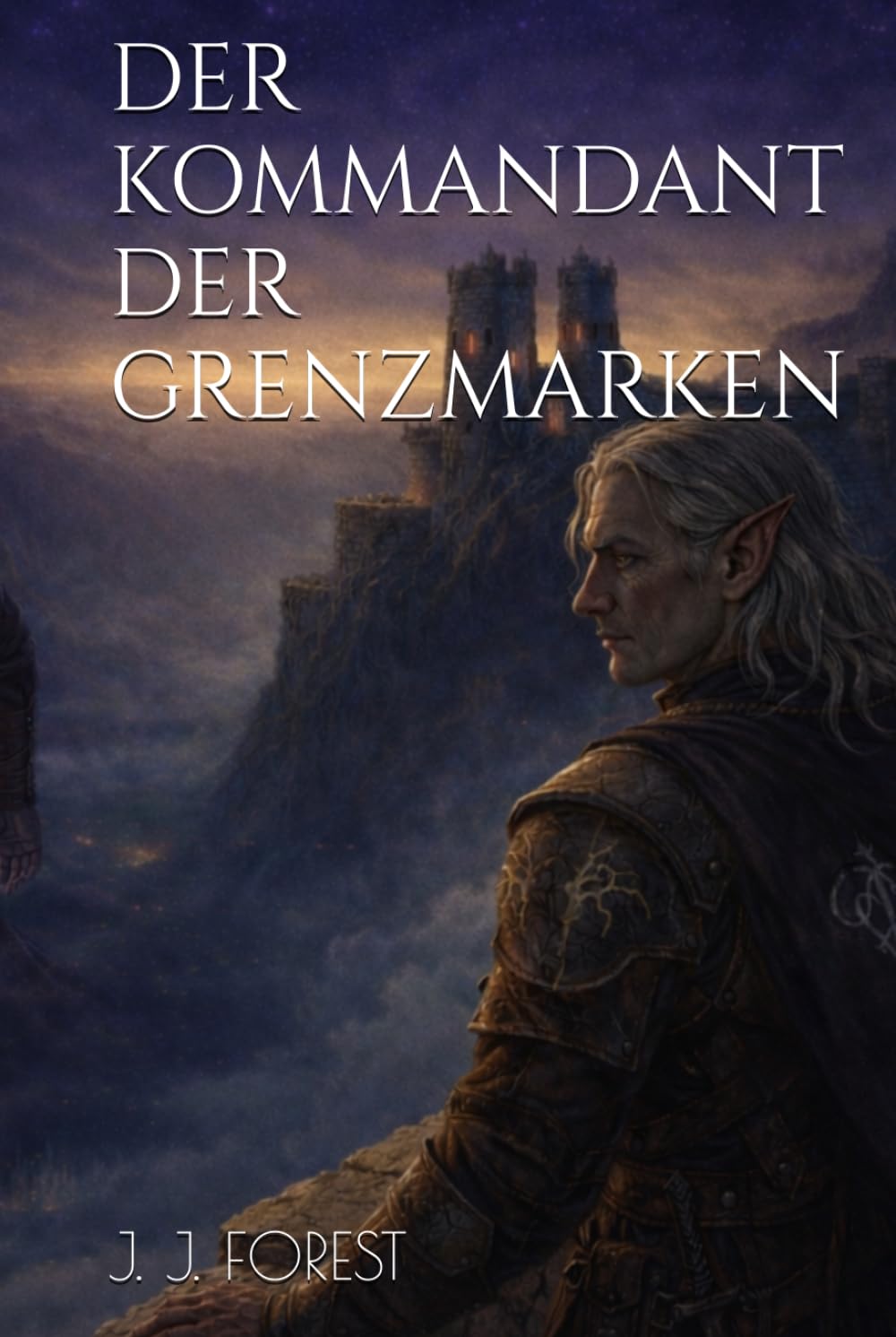 DER KOMMANDANT DER GRENZMARKEN (Die Erben der Weltenportale)