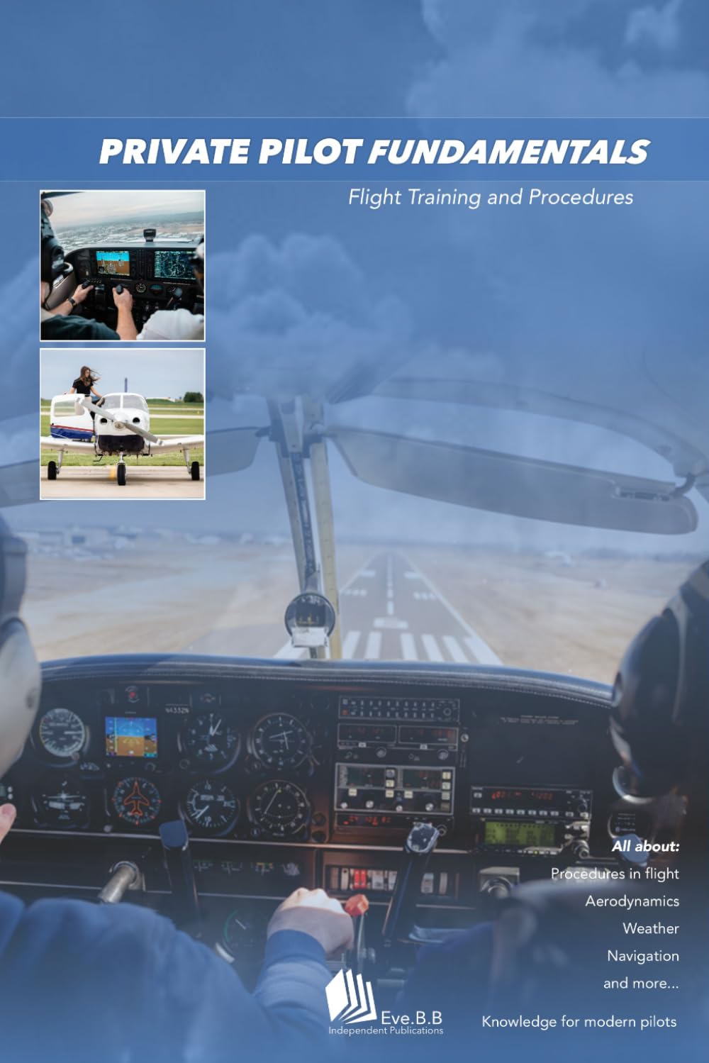 PRIVATE PILOT FUNDAMENTALS: Flight Training and Procedures