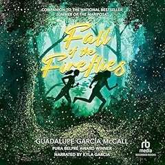 Fall of the Fireflies Audiolibro Por Guadalupe García McCall arte de portada