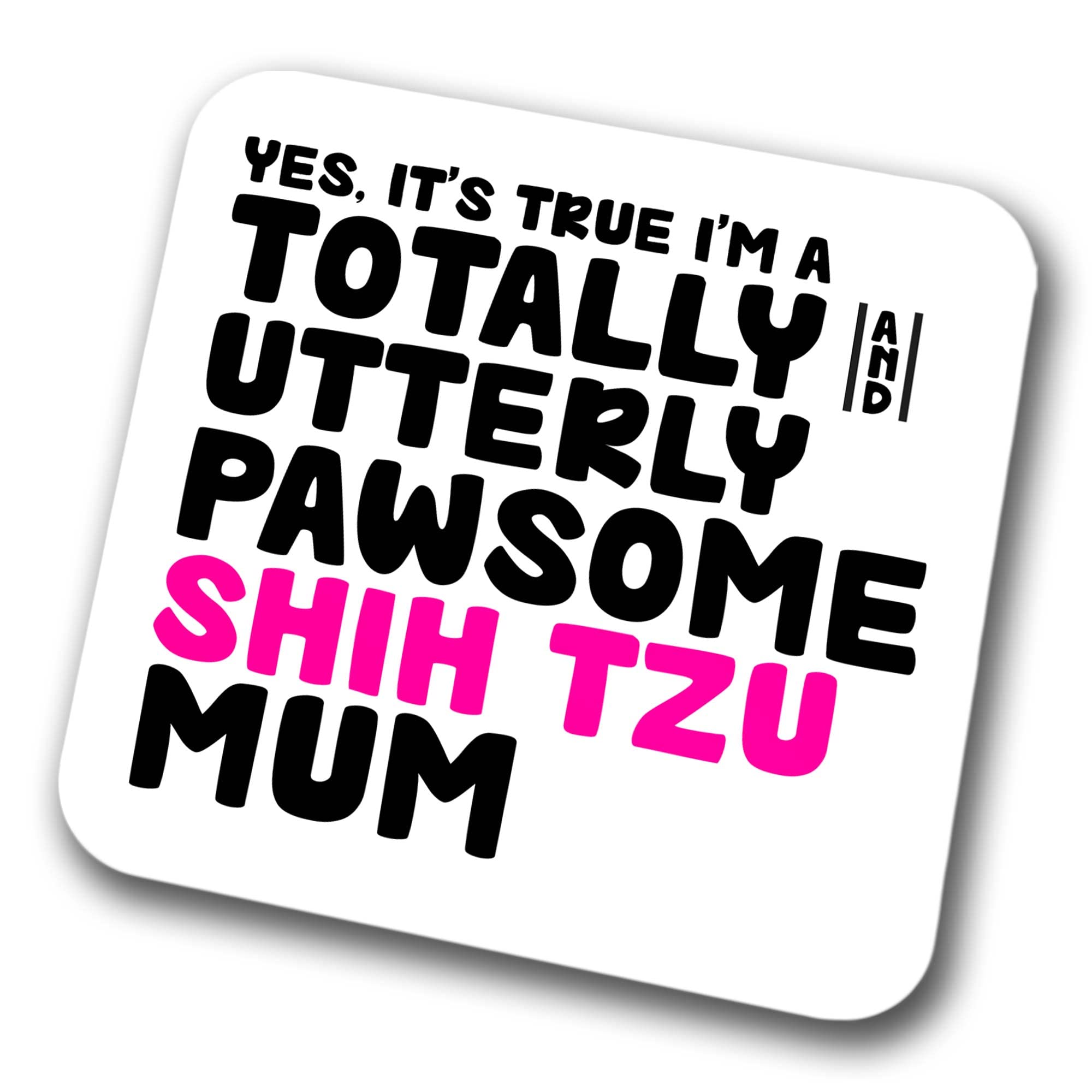 Faithful Prints Boys Mum Shih Tzu Coaster Pawsome Shih Tzu | Pet Present For Shih Tzu Lover | Dog Friend Joke Funny Gift Birthday Christmas, Hardboard Coaster