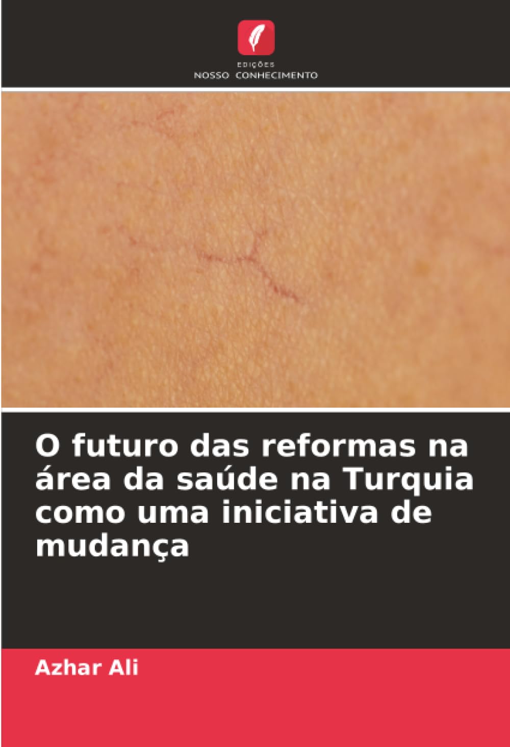 O futuro das reformas na área da saúde na Turquia como uma iniciativa de mudança