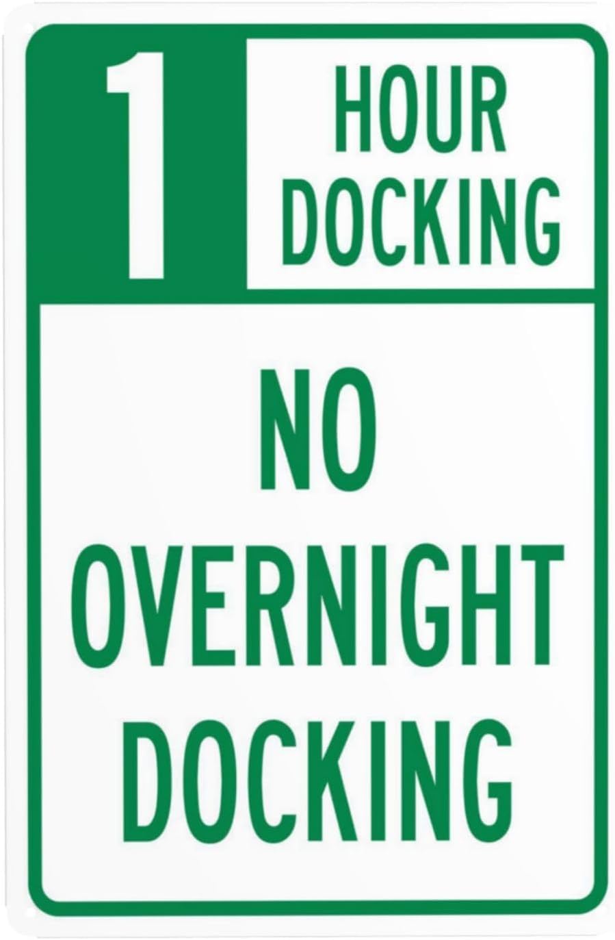 1 Hour Docking No Overnight Docking Rust Free Aluminum Warning Sign - Marina Security Decor with Pre-Drilled Holes for Boat Dock - 16x12 Inch​