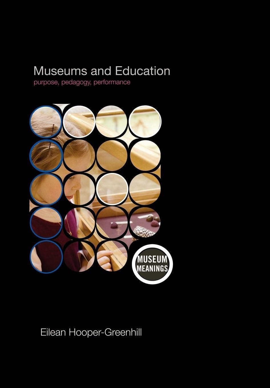 Museums and Education by Eilean Hooper-Greenhill PAPERBACK 9780415379366
