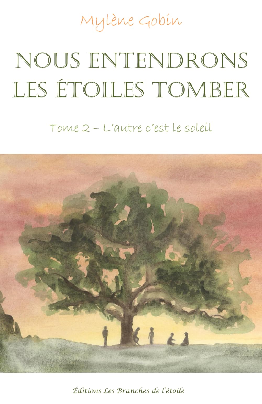 Nous entendrons les étoiles tomber: Tome 2 - L'autre c'est le soleil