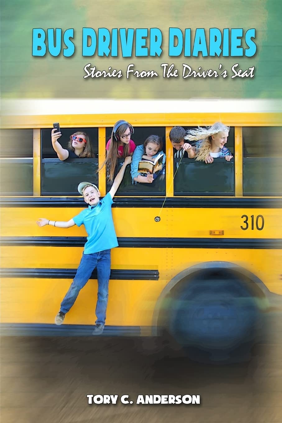 Bus Driver Diaries: Stories From the Driver's Seat: Volume 1