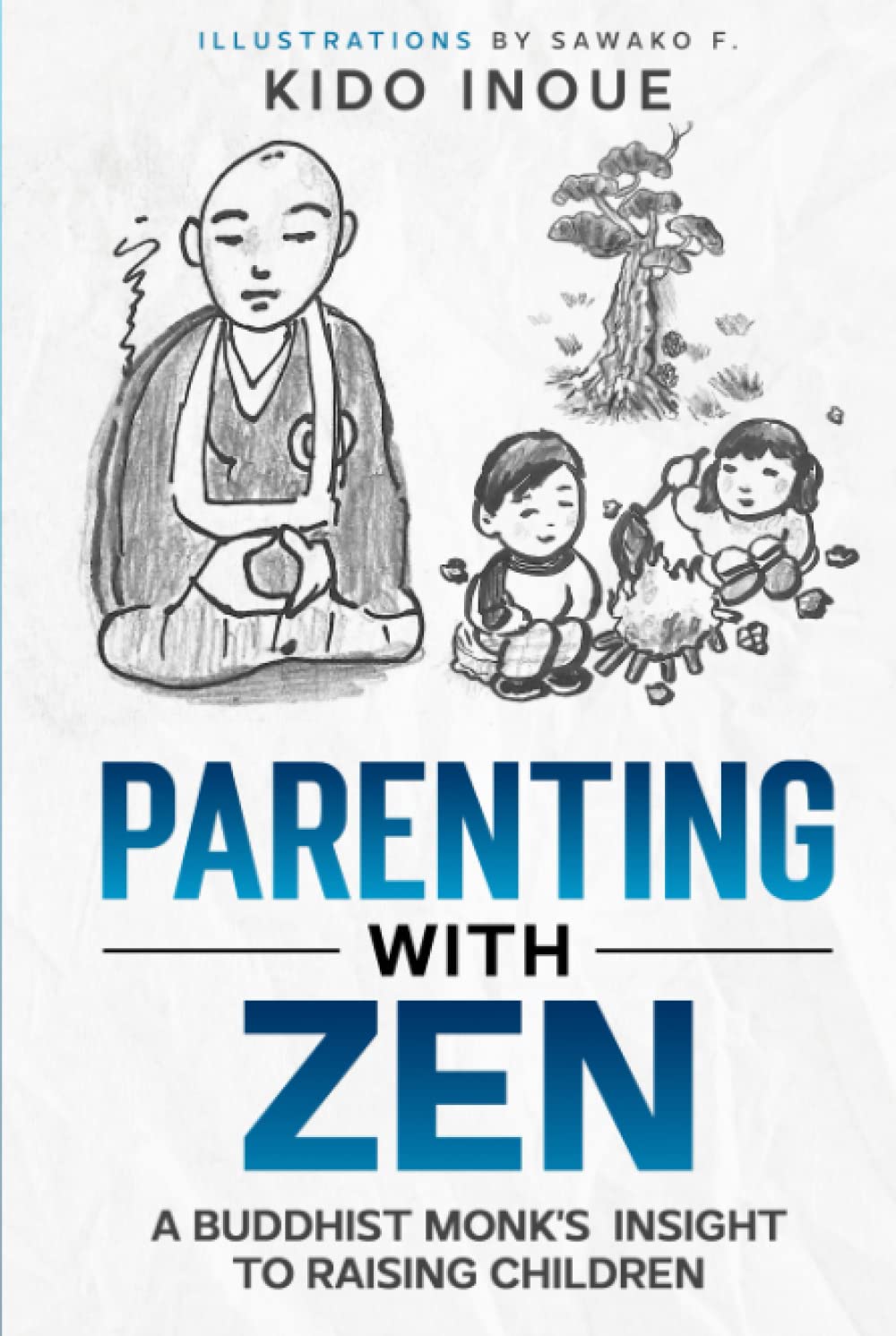 Parenting with Zen: A Buddhist Monk’s Insight to Raising Children